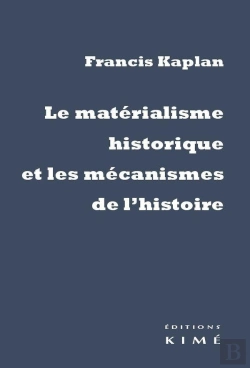 Bertrand.pt - Le Matérialisme Historique Et Les Mécanismes De L'Histoire