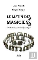 Le Matin Des Magiciens ; Introduction Au Réalisme Fantastique