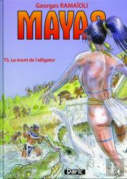 Le Mayas T.5 ; Le Mont De L'Alligator