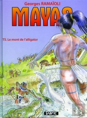 Le Mayas T.5 ; Le Mont De L'Alligator