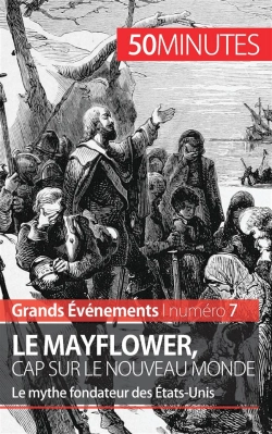 Bertrand.pt - Le Mayflower, Cap Sur Le Nouveau Monde ; Le Mythe Fondateur Des États-Unis