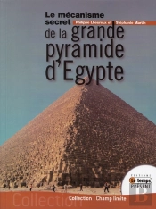 Le Mécanisme Secret De La Grande Pyramide D'Egypte
