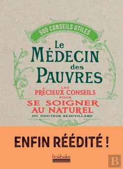 Bertrand.pt - Le Médecin Des Pauvres ; 2000 Recettes Utiles