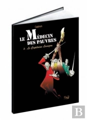 Le Médecin Des Pauvres T.2 ; Le Capitaine Lacuzon