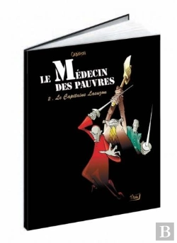 Bertrand.pt - Le Médecin Des Pauvres T.2 ; Le Capitaine Lacuzon