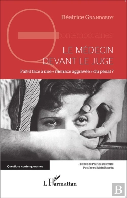 Bertrand.pt - Le Médecin Devant Le Juge ; Fait-Il Face À Une 