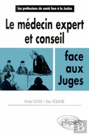 Le Médecin Expert Et Conseil Face Aux Juges