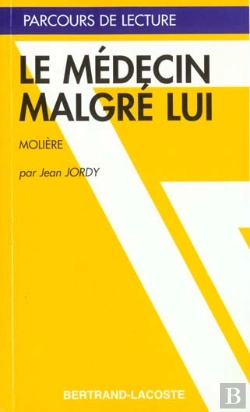 Bertrand.pt - Le Médecin Malgre Lui, De Molière