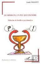 Le Médecin, Un Psy Qui S'Ignore