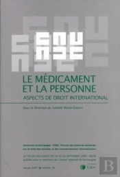 Le Médicament Et La Personne ; Aspects De Droit International