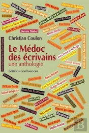 Le Médoc Des Écrivains : Une Anthologie