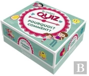 Le Méga Quiz Pourquoi ? Comment ?