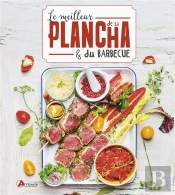 Le Meilleur De La Plancha Et Du Barbecue