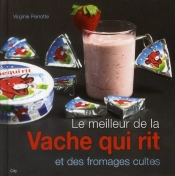 Le Meilleur De La Vache Qui Rit Et Des Fromages Cultes