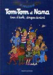 Le Meilleur De Tom-Tom Et Nana T.2 ; Fous D'École, Dingues De Récré !