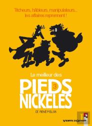 Le Meilleur Des Pieds Nickelés Tome 3; Tricheurs, Hableurs, Manipulateurs... Les Affaires Reprennent