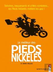Le Meilleur Des Pieds Nickelés Tome 5 ; Taloches, Traquenards Et P'Tites Combines... Les Pieds Nickelés Mettent Les Gaz