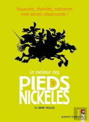 Le Meilleur Des Pieds Nickelés Tome 9 ; Bousculés, Chahutés, Malmenés Mais Jamais Désarçonnés !