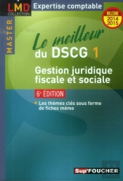 Le Meilleur Du Dscg 1 ; Gestion Juridique, Fiscale Et Sociale (6e Édition)