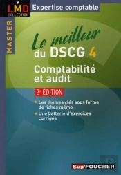 Le Meilleur Du Dscg 4 ; Comptabilité Et Audit (2e Édition)
