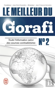 Le Meilleur Du Gorafi T.2 ; Toute Information Selon Des Sources Contradictoires