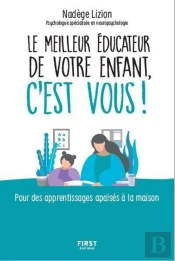 Le Meilleur Éducateur De Votre Enfant C'Est Vous