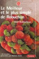 Le Meilleur Et Le Plus Simple De Robuchon