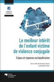 Le Meilleur Interêt De L'Enfant Victime De Violence Conjugale : Enjeux Et Réponses Sociojudiciaires