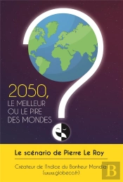 Le Meilleur Ou Le Pire Des Mondes ?