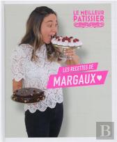 Le Meilleur Pâtissier : Les Recettes De Margaux