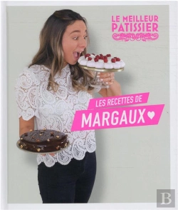Bertrand.pt - Le Meilleur Pâtissier : Les Recettes De Margaux