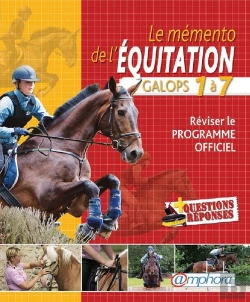 Bertrand.pt - Le Mémento De L'Équitation ; Galops 1 À 7 ; Réviser Le Programme Officiel