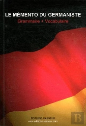 Le Memento Du Germaniste ; Grammaire + Vocabulaire