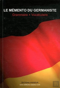 Bertrand.pt - Le Memento Du Germaniste ; Grammaire + Vocabulaire