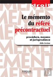 Le Mémento Du Référé Précontractuel ; Procédure, Moyens Et Jurisprudence