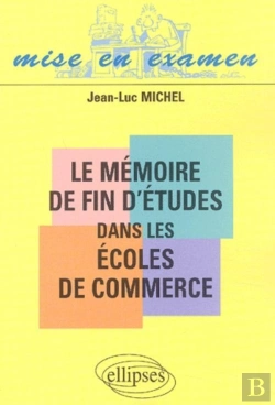 Bertrand.pt - Le Mémoire De Fin D'Études Dans Les Écoles De Commerce