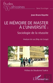 Le Mémoire De Master À L'Universite : Sociologie De La Réussite, Analyse De Cas (Rép. Du Congo)