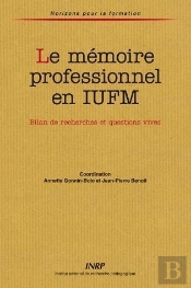 Le Mémoire Professionnel En Iufm : Bilan De Recherches Et Questions Vives