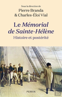 Bertrand.pt - Le Mémorial De Sainte-Hélène : Histoire Et Postérité