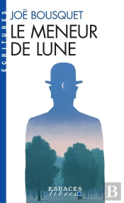 Le Meneur De Lune (Espaces Libres - Ecritures)