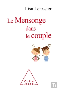 Bertrand.pt - Le Mensonge Dans Le Couple ; Comprendre Et Gérer, Partir Ou Rester