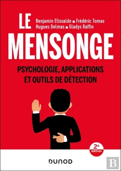 Bertrand.pt - Le Mensonge : Psychologie, Applications Et Outils De Détection (2e Édition)