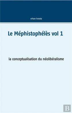 Bertrand.pt - Le Mephistopheles Vol 1 - La Conceptualisation Du Neolib