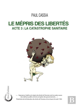 Bertrand.pt - Le Mépris Des Libertés : Acte 3 : La Catastrophe Sanitaire