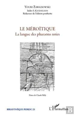 Bertrand.pt - Le Méroïtique ; La Langue Des Pharaons Noirs