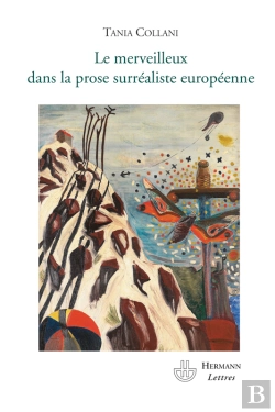 Bertrand.pt - Le Merveilleux Dans La Prose Surréaliste Européenne