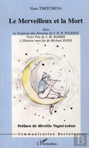 Le Merveilleux Et La Mort Dans Le Seigneur Des Anneaux De J.R.R. Tolkien, Peter Pan De J.M. Barrie, L'Histoire Sans Fin De Michaël Ende