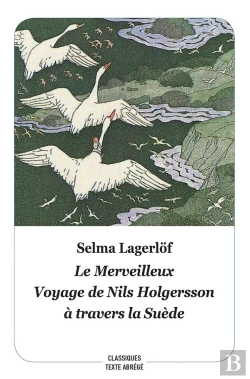 Bertrand.pt - Le Merveilleux Voyage De Nils Holgersson À Travers La Suède