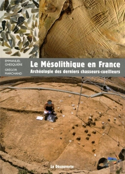 Bertrand.pt - Le Mésolithique En France ; Archéologie Des Derniers Chasseurs-Cueilleurs