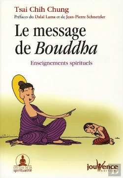 Bertrand.pt - Le Message De Bouddha ; Enseignements Spirituels